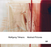 Wolfgang Tillmans. Abstract Pictures