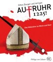 AufRuhr 1225! Ritter, Burgen und Intrigen