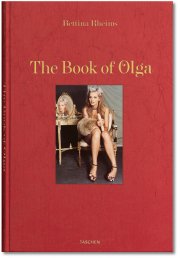 Bettina Rheims - The Book of Olga