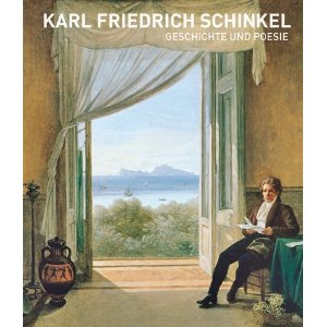 Karl Friedrich Schinkel Geschichte und Poesie