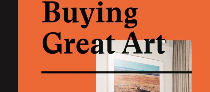 A Poor Collector's Guide to Buying Great Art