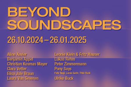 beyond soundscapes - Eine Kooperation mit der Kunststiftung Baden-Wrttemberg