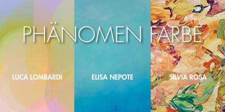 PHNOMEN FARBE | Luca Lombardi  Elisa Nepote  Silvia Rosa Ausstellung Frankfurt-M