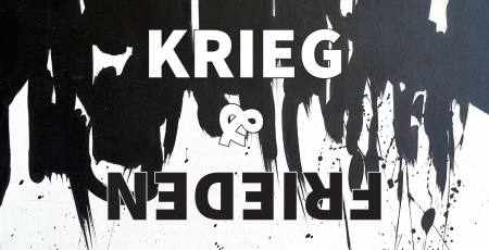 Krieg und Frieden Ausstellung Berlin
