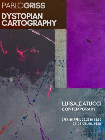 Pablo Griss - Dystopian Cartography Ausstellung Luisa Catucci Contemporary, Brunnenstr. 170, 10119