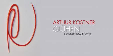 ARTHUR KOSTNER | GL�HEN - LUMINOSIT� INCANDESCENTE Ausstellung Frankfurt-M