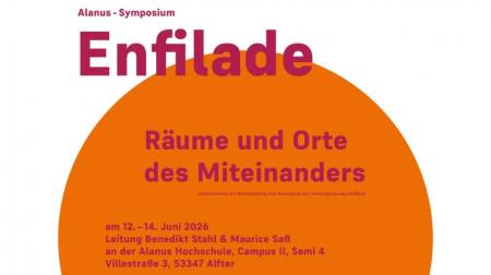 Enfilade � R�ume und Orte des Miteinanders. Interdisziplin�res Symposium Ausstellung Alfter