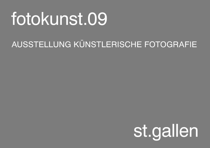 kunst.09 ST.GALLEN SCHWEIZ - AUSSTELLUNG K�NSTLERISCHE FOTOGRAFIE Auktion St_Gallen