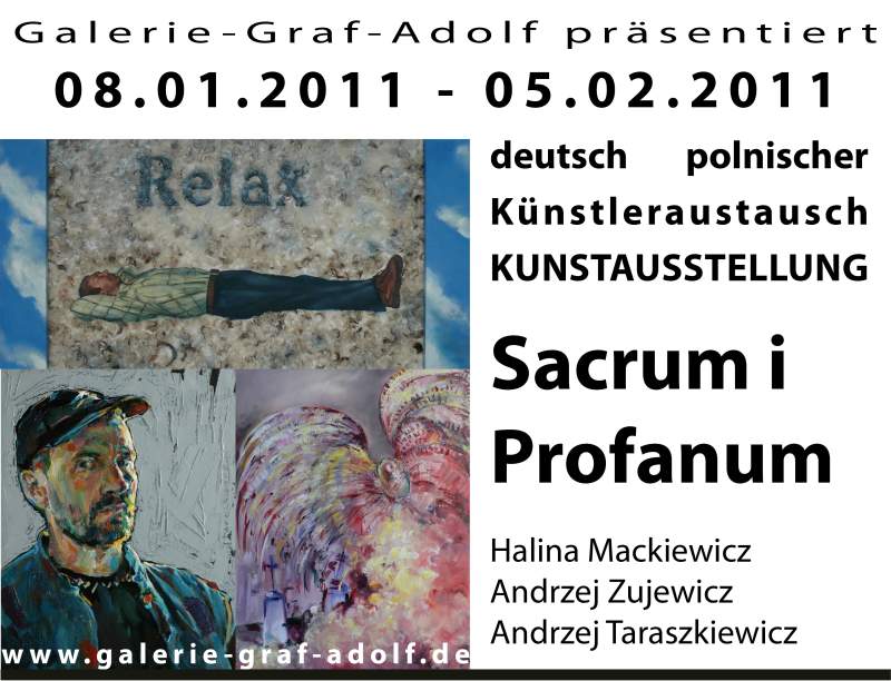 Verlngerung der Ausstellung "Sacrum i Profanum"bis zum 19.02.2011 in der Galerie-Graf-Adolf