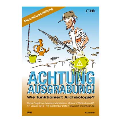ACHTUNG AUSGRABUNG! Wie funktioniert Archäologie?