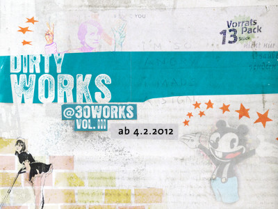 dirty works @ 30works vol. III Ausstellung Koeln