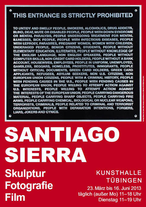 Santiago Sierra. Skulptur, Fotografie, Film