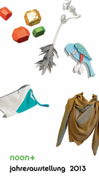 Zeitgenssischer Schmuck und Accessoires noon+ Jahresausstellung 2013