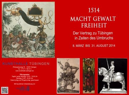 1514 - MACHT   GEWALT    FREIHEIT - Der Vertrag zu Tbingen in Zeiten des Umbruchs Ausstellung Tuebingen