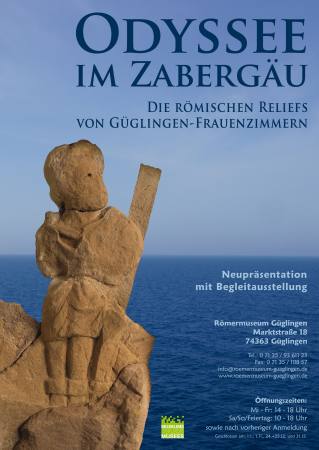 "Odyssee im Zabergu - Die rmischen Reliefs von Gglingen-Frauenzimmern" Ausstellung Gueglingen