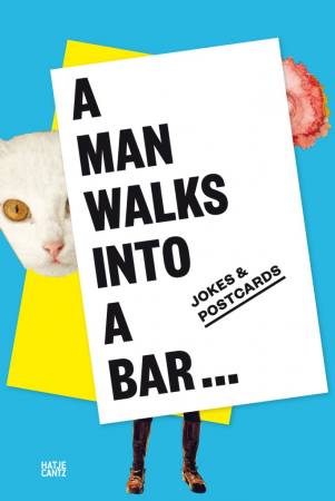 A Man Walks Into a Bar Ausstellung Berlin