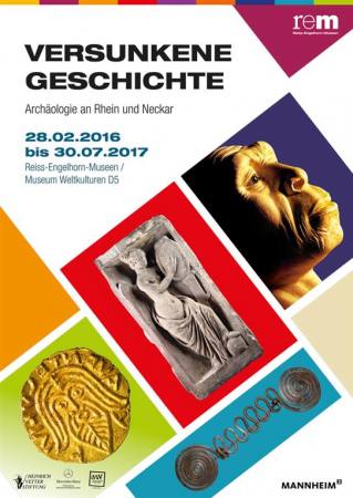 Versunkene Geschichte. Archäologie an Rhein und Neckar Ausstellung Mannheim