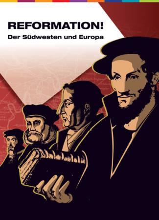 Reformation. Der Sdwesten und Europa Ausstellung Mannheim