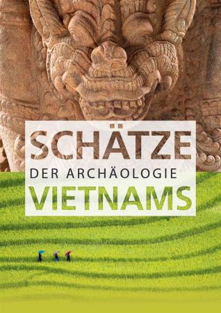 Schätze der Archäologie Vietnams