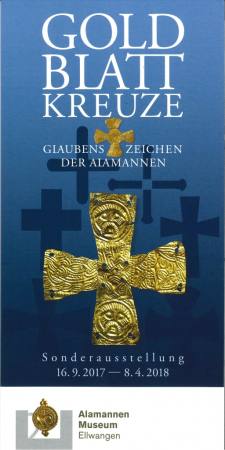 Goldblattkreuze  Glaubenszeichen der Alamannen Ausstellung Ellwangen