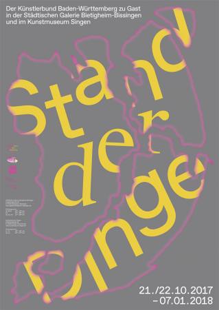 Stand der Dinge. Der Knstlerbund Baden-Wrttemberg  zu Gast in der Stdtischen Galerie Bietigheim-B Ausstellung Bietigheim-Bissingen