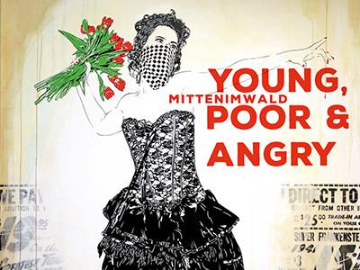 mittenimwald - Young, Poor & Angry @ 30works Ausstellung Koeln
