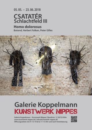 CSATATR  SCHLACHTFELD III Homo dolorosus Ausstellung Koeln