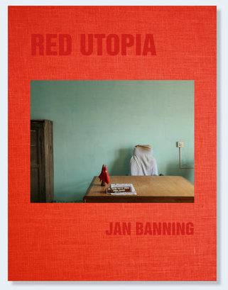 Jan Banning: RED UTOPIA - Kommunismus 100 Jahre nach der Russischen Revolution Ausstellung Mannheim