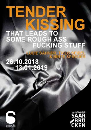 TENDER KISSING THAT LEADS TO SOME ROUGH ASS FUCKING STUFF Ausstellung Saarbruecken