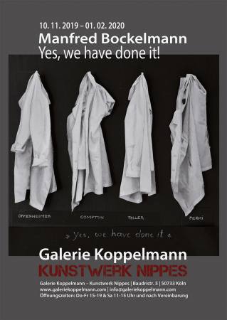 40 Jahre Galerie Koppelmann Jubilumsausstellung: Yes, we have done it! Ausstellung Koeln