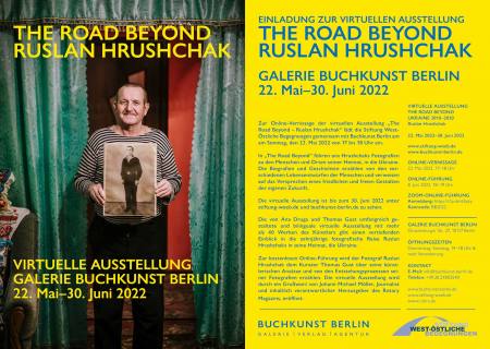 VIRTUELLE AUSSTELLUNG THE ROAD BEYOND  UKRAINE 20102020 VON RUSLAN HRUSHCHAK  Ausstellung Berlin