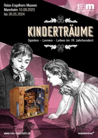 Kindertrume. Spielen  Leben  Lernen um 1900 Ausstellung Mannheim