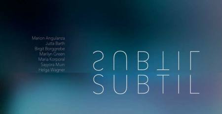 Subtil Ausstellung Berlin