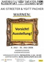 Aki Streeter & Ygitt Pacher Warnen: Vorsicht! Ausstellung!