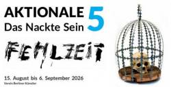AKTIONALE 5, Das Nackte Sein "FEHLZEIT"
