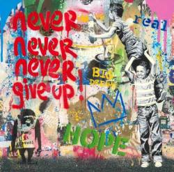 Mr. Brainwash ❤️ Never, Never Give Up!  2026 