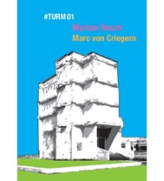#TURM 01: Myriam Resch und Marc von Criegern