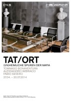 TAT / ORT. (Un)heimliche Spuren der Mafia