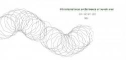 4TH INTERNATIONAL PERFORMANCE ART WEEKEND