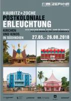 Sabine Haubitz und Stefanie Zoche: POSTKOLONIALE ERLEUCHTUNG - Kirchen und Kinos in Sdindien