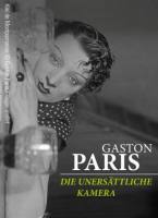 Gaston Paris: Die unersättliche Kamera