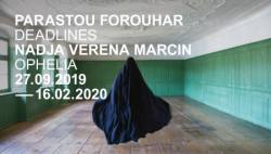 PARASTOU FOROUHAR | DEADLINES und NADJA VERENA MARCIN | OPHELIA