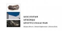 Schichten - Strnge - Stofflichkeiten