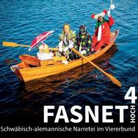 Fasnet hoch vier. Schwbisch-alemannische Narretei im Viererbung