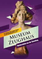 Museum Zeughaus - Meisterstücke aus der Sammlung