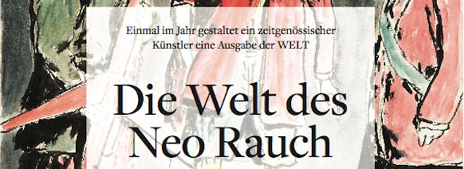 Neo Rauch wird Welt Ausgabe vom 30.Oktober gestalten