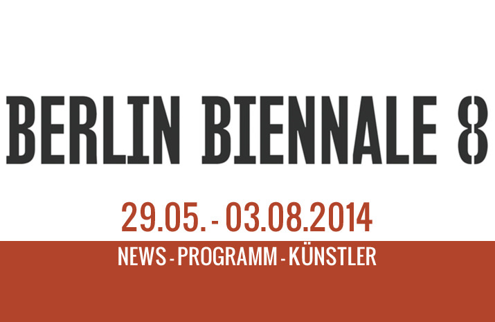 8.Berlin Biennale - Künstler, Tickets und Programm