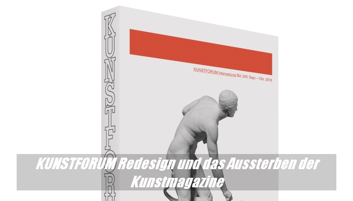 KUNSTFORUM Redesign und der schwierige Markt fr Kunstmagazine