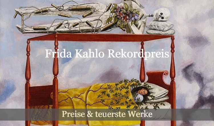 Frida Kahlo Rekordpreis - mit 54,7 Millionen Dollar teuerste Knstlerin