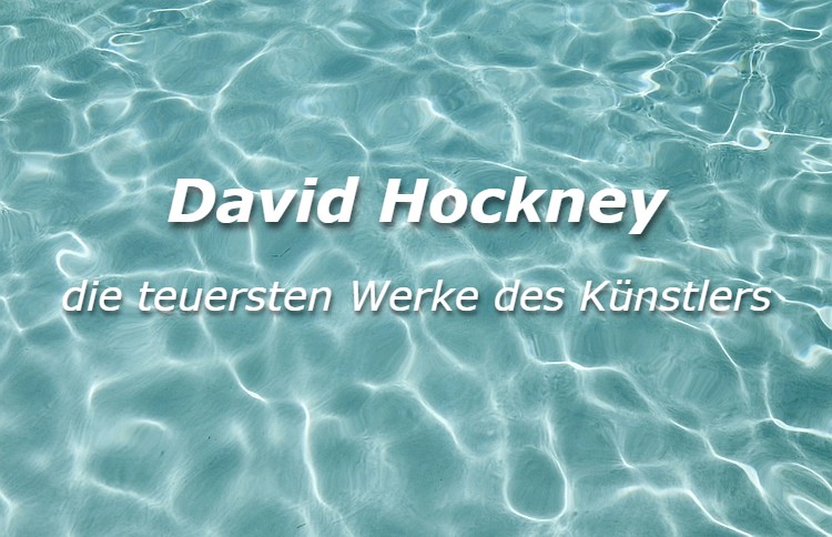 David Hockney - �bersicht der teuersten Bilder